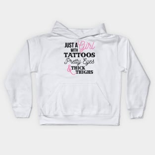 Just a Girl with Tattoos and Thick Thighs Kids Hoodie